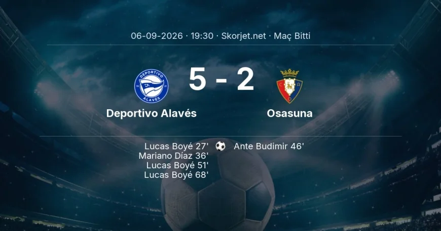 La Liga | Deportivo Alavés 5-2 Osasuna sonucu