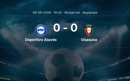 Deportivo Alavés - Osasuna maçı ne zaman, saat kaçta? | La Liga