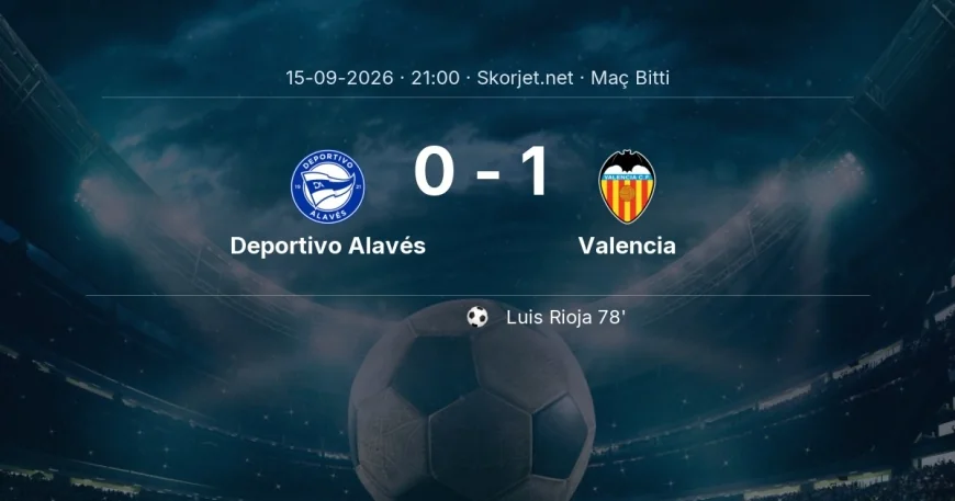 Maç sonucu: Deportivo Alavés 0-1 Valencia | La Liga