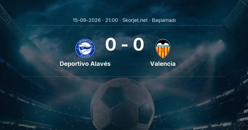 Deportivo Alavés - Valencia muhtemel ilk 11'ler | La Liga