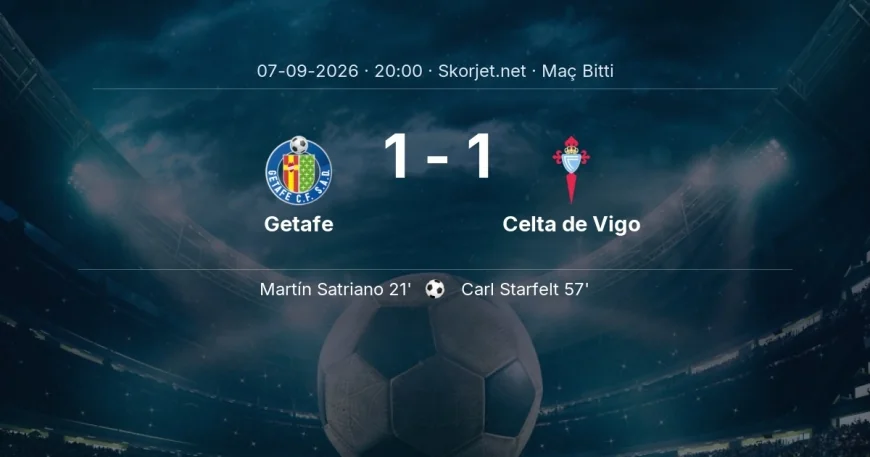 Maç sonucu: Getafe 1-1 Celta de Vigo | La Liga