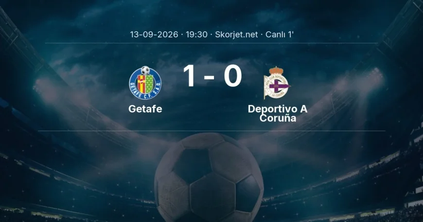 La Liga: Getafe - Deportivo A Coruña maçı başladı