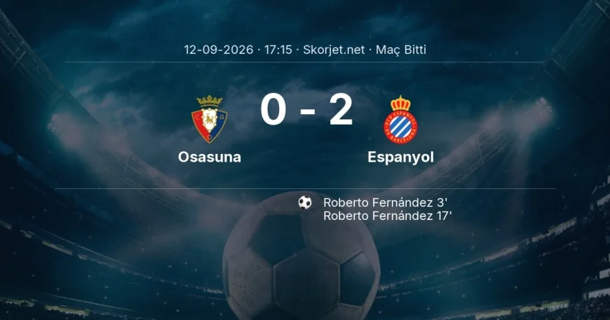 Maç sonucu: Osasuna 0-2 Espanyol | La Liga