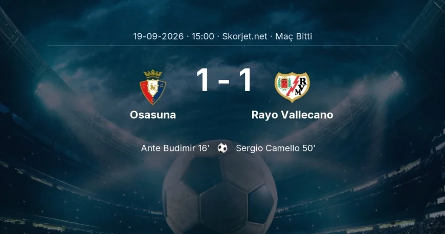 La Liga | Osasuna 1-1 Rayo Vallecano sonucu
