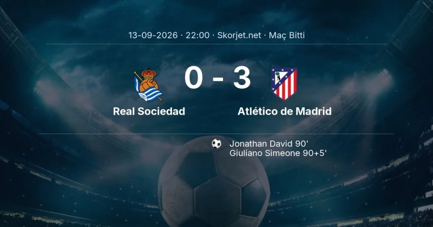 Maç sonucu: Real Sociedad 0-3 Atlético de Madrid | La Liga