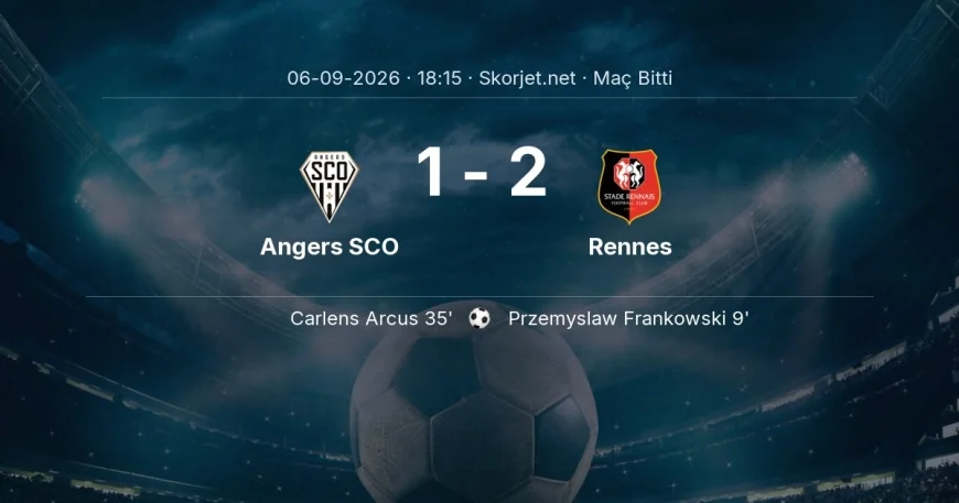 Maç sonucu: Angers SCO 1-2 Rennes | Ligue 1