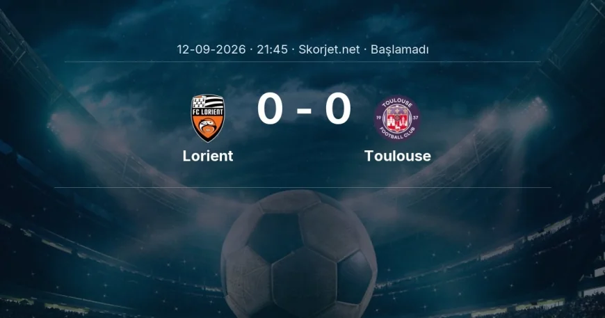 Ligue 1: Lorient - Toulouse kadro ve maç öncesi