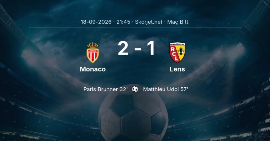 Ligue 1 | Monaco 2-1 Lens sonucu