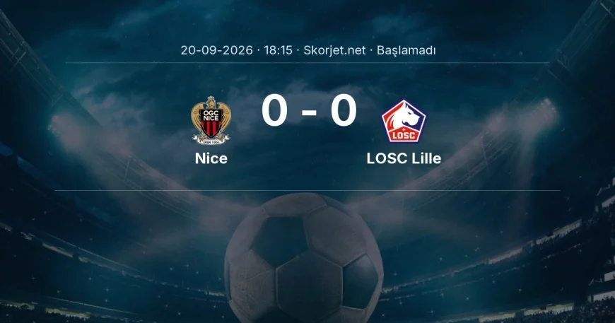 Ligue 1: Nice - LOSC Lille kadro ve maç öncesi