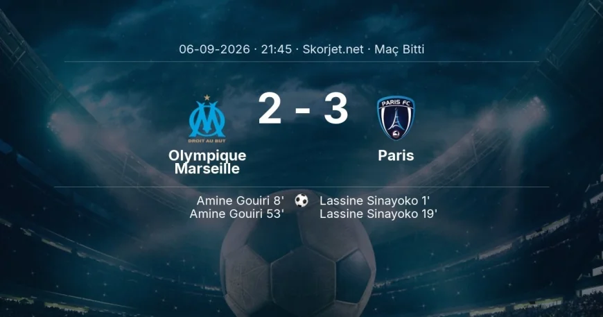 Ligue 1 | Olympique Marseille 2-3 Paris sonucu