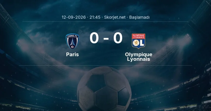 Paris - Olympique Lyonnais muhtemel ilk 11'ler | Ligue 1