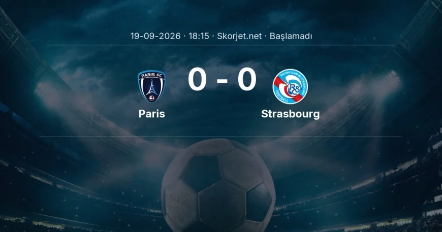 Paris - Strasbourg muhtemel ilk 11'ler | Ligue 1