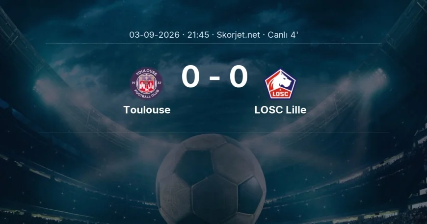 Ligue 1: Toulouse - LOSC Lille maçı başladı