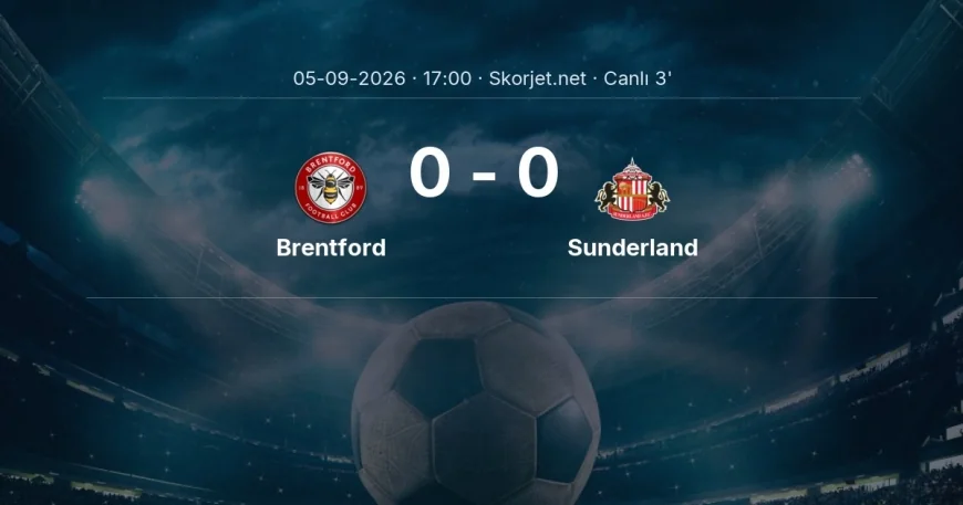 Premier Lig: Brentford - Sunderland maçı başladı
