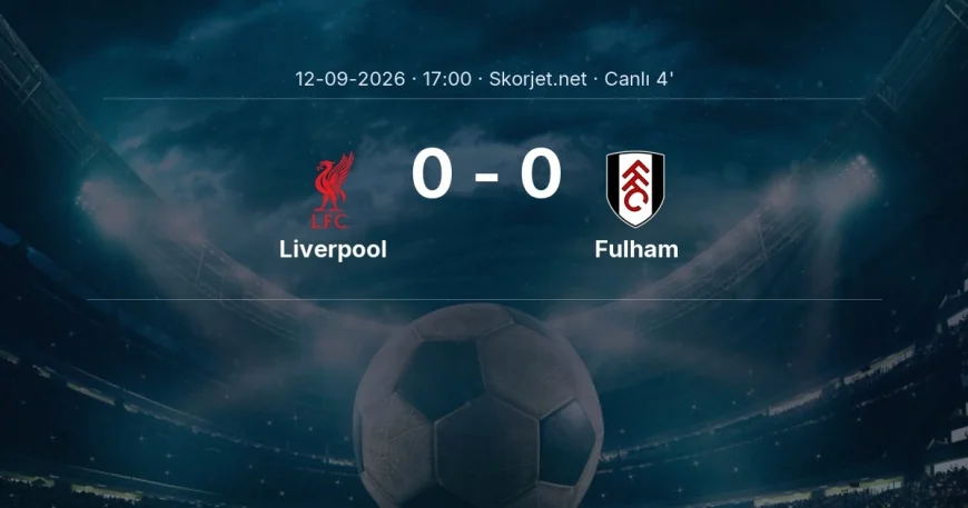 Premier Lig: Liverpool - Fulham maçı başladı