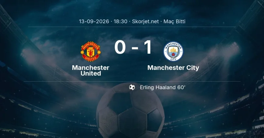 Manchester United 0-1 Manchester City - maç özeti | Premier Lig