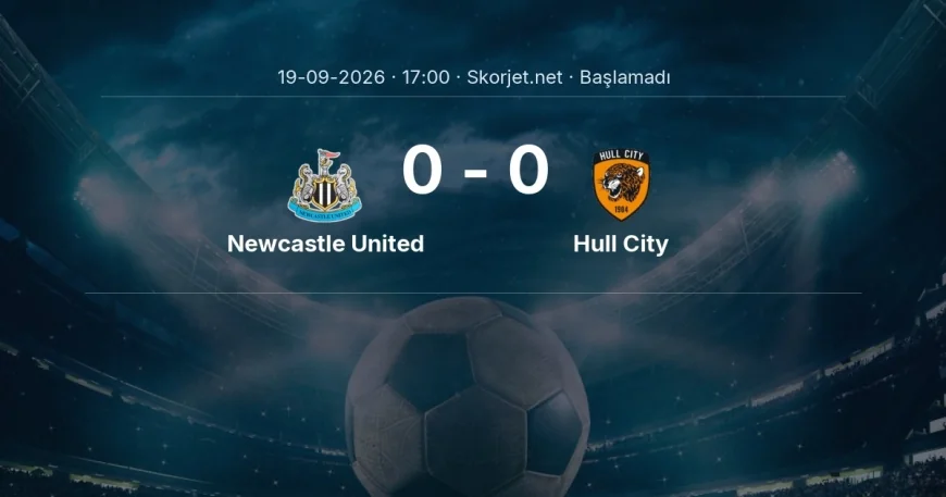 Newcastle United - Hull City muhtemel ilk 11'ler | Premier Lig