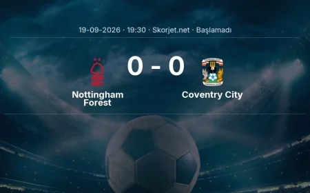 Nottingham Forest - Coventry City maçı ne zaman, saat kaçta? | Premier Lig