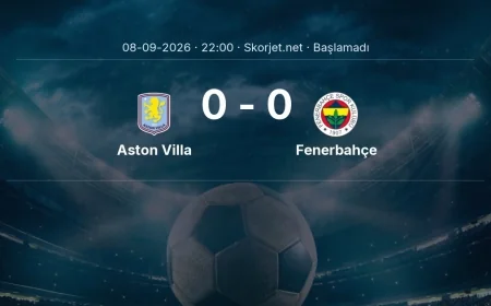 Şampiyonlar Ligi: Aston Villa - Fenerbahçe maç bilgileri