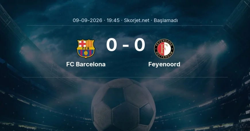 FC Barcelona - Feyenoord muhtemel ilk 11'ler | Şampiyonlar Ligi