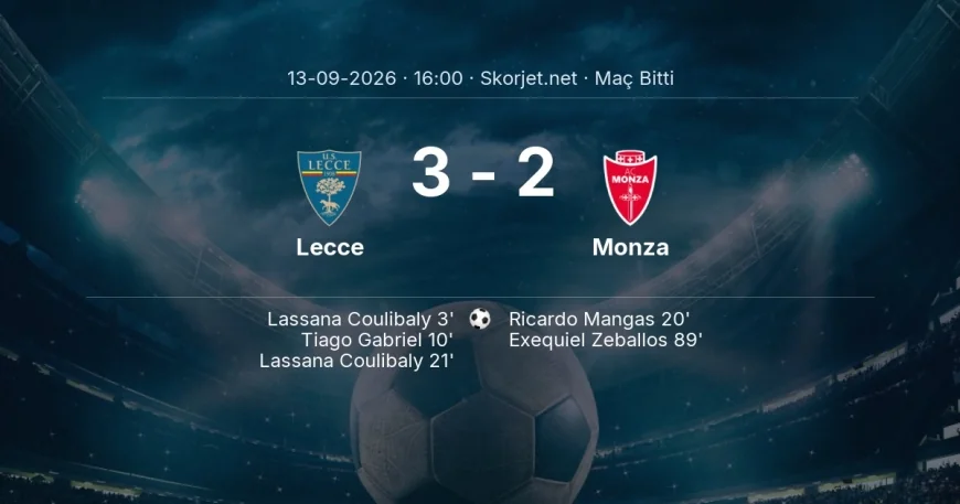 Maç sonucu: Lecce 3-2 Monza | Serie A
