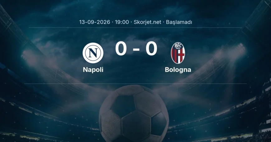 Napoli - Bologna maçı ne zaman, saat kaçta? | Serie A