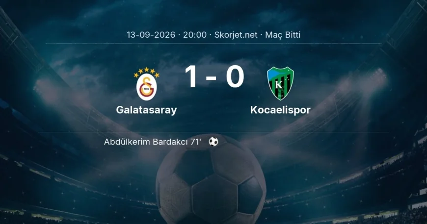Maç sonucu: Galatasaray 1-0 Kocaelispor | Süper Lig