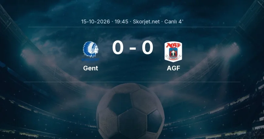 Avrupa Konferans Ligi: Gent - AGF maçı başladı