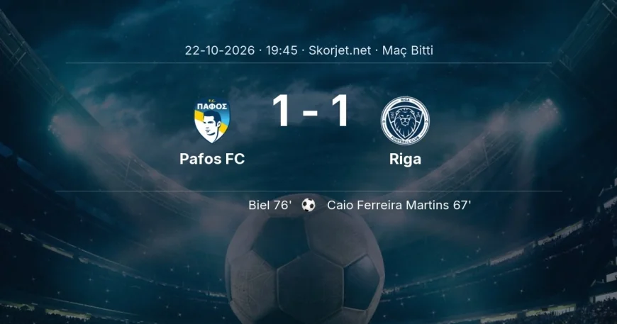 Avrupa Konferans Ligi | Pafos FC 1-1 Riga sonucu