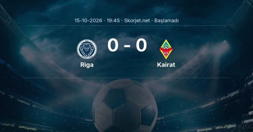 Riga - Kairat muhtemel ilk 11'ler | Avrupa Konferans Ligi