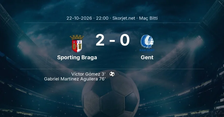 Maç sonucu: Sporting Braga 2-0 Gent | Avrupa Konferans Ligi