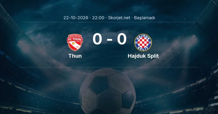 Thun - Hajduk Split muhtemel ilk 11'ler | Avrupa Konferans Ligi