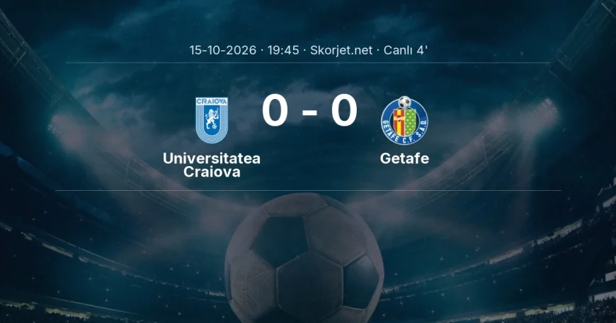 Universitatea Craiova - Getafe maçı başladı | Avrupa Konferans Ligi