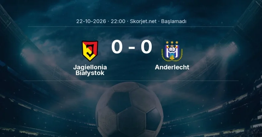 Avrupa Ligi: Jagiellonia Białystok - Anderlecht kadro ve maç öncesi