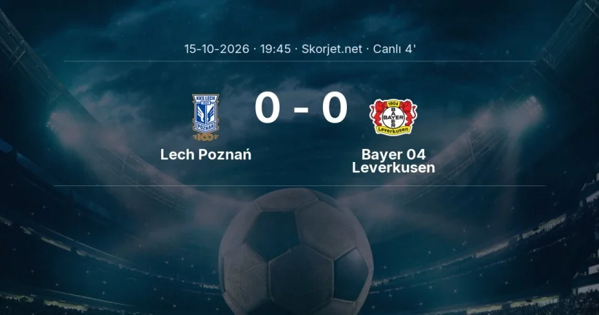 Avrupa Ligi: Lech Poznań - Bayer 04 Leverkusen maçı başladı