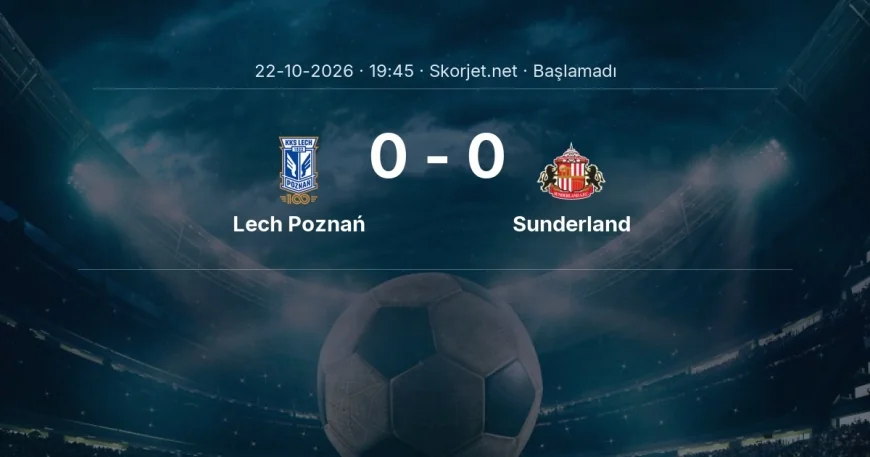 Avrupa Ligi: Lech Poznań - Sunderland kadro ve maç öncesi