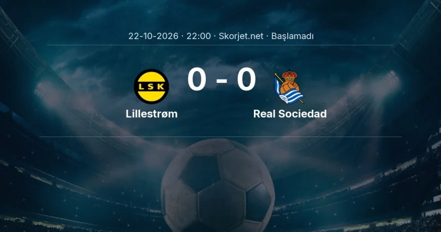 Avrupa Ligi: Lillestrøm - Real Sociedad kadro ve maç öncesi