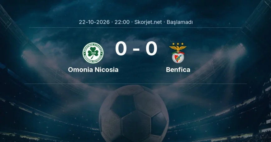 Avrupa Ligi: Omonia Nicosia - Benfica kadro ve maç öncesi