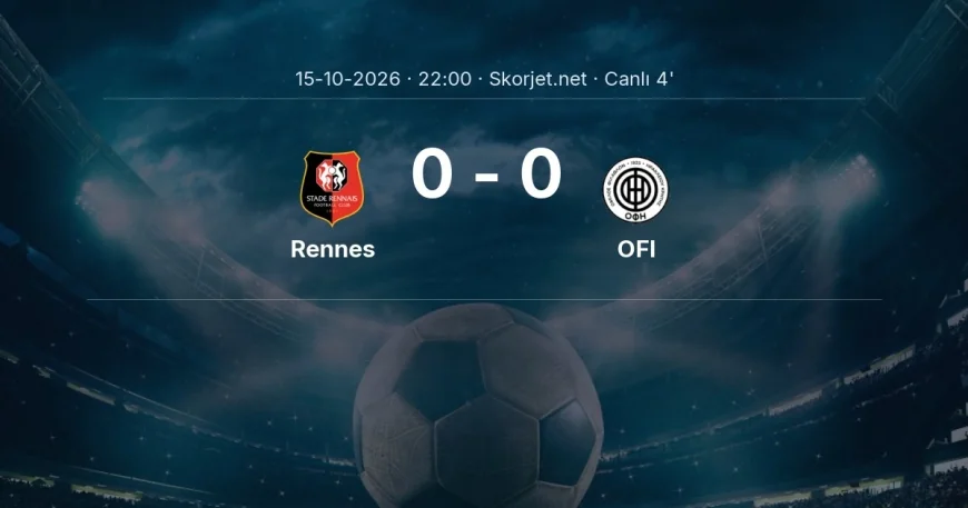 MAÇ BAŞLADI | Rennes - OFI