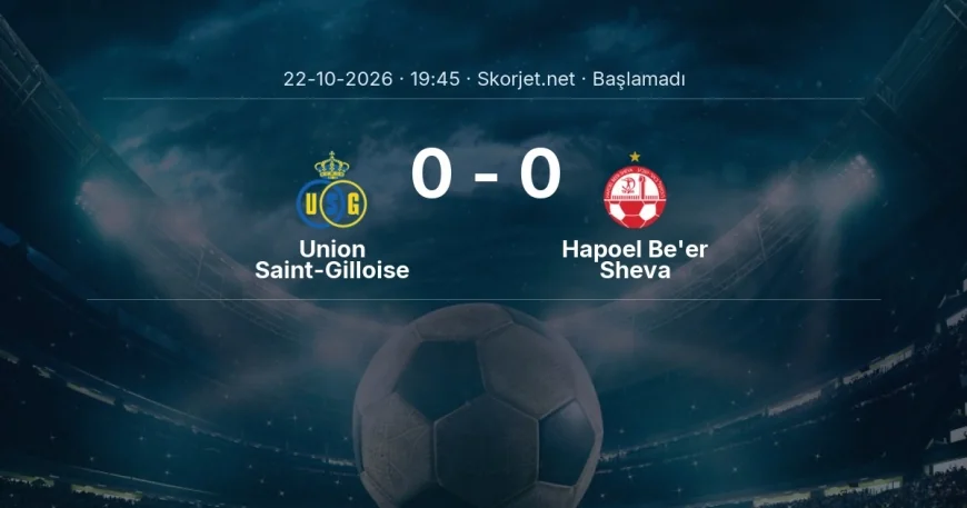 Avrupa Ligi: Union Saint-Gilloise - Hapoel Be'er Sheva kadro ve maç öncesi