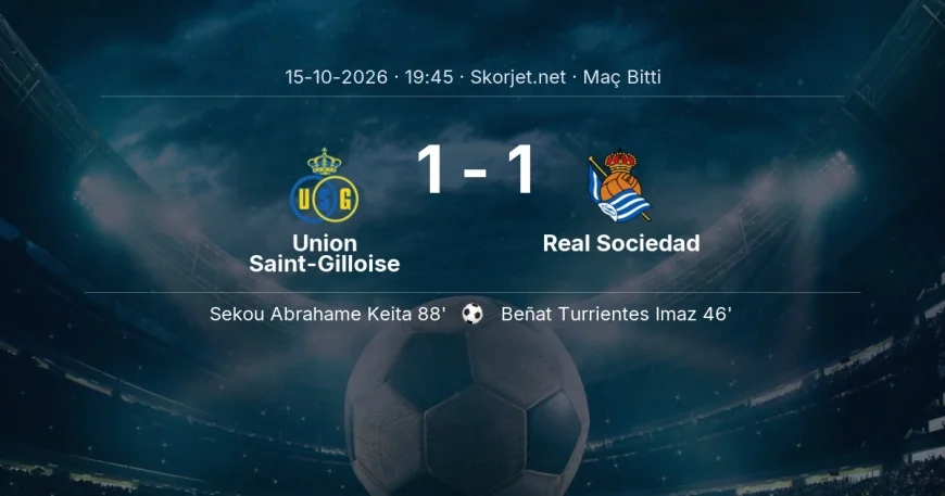 Union Saint-Gilloise 1-1 Real Sociedad - maç özeti | Avrupa Ligi