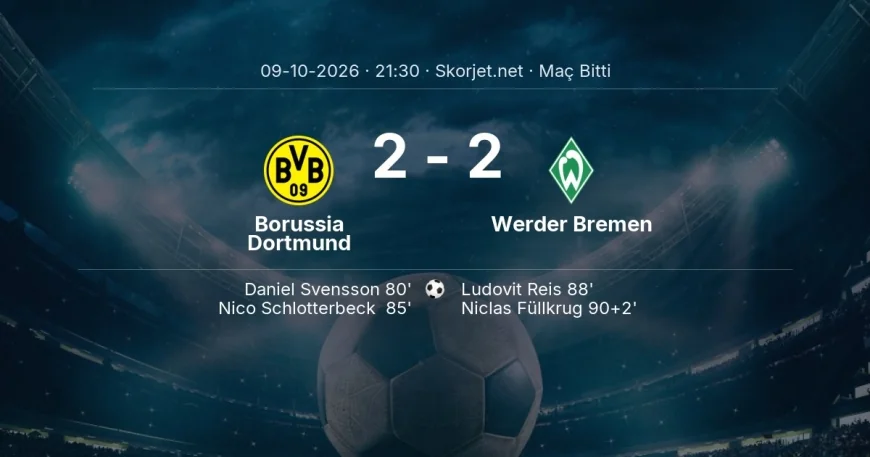 Maç sonucu: Borussia Dortmund 2-2 Werder Bremen | Bundesliga