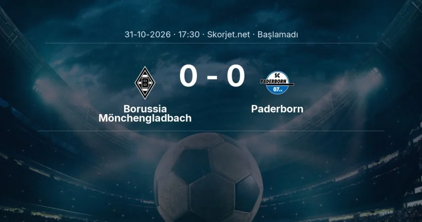 Bundesliga: Borussia Mönchengladbach - Paderborn kadro ve maç öncesi
