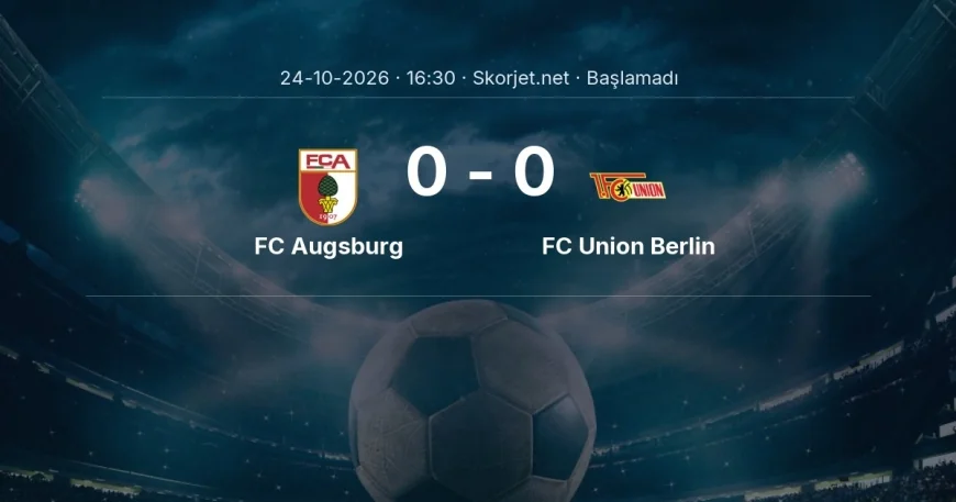 Bundesliga: FC Augsburg - FC Union Berlin kadro ve maç öncesi