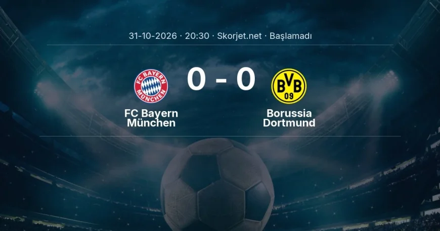 FC Bayern München - Borussia Dortmund muhtemel ilk 11'ler | Bundesliga