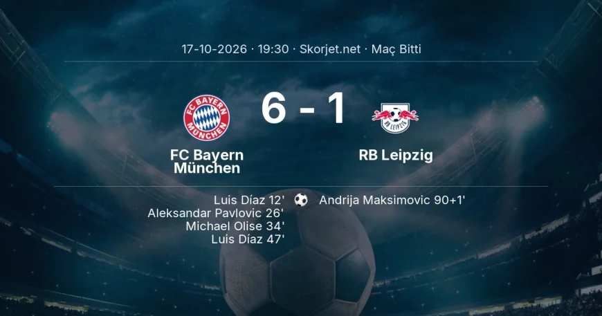 Maç sonucu: FC Bayern München 6-1 RB Leipzig | Bundesliga