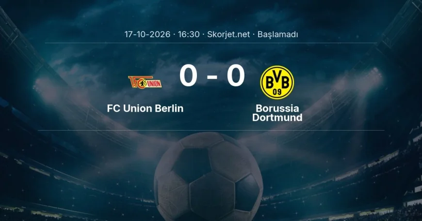 FC Union Berlin - Borussia Dortmund muhtemel ilk 11'ler | Bundesliga