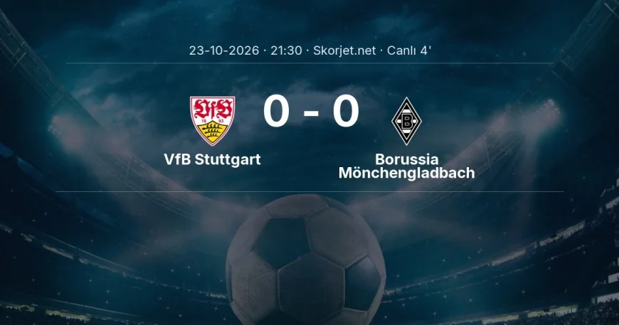 VfB Stuttgart - Borussia Mönchengladbach maçı başladı | Bundesliga