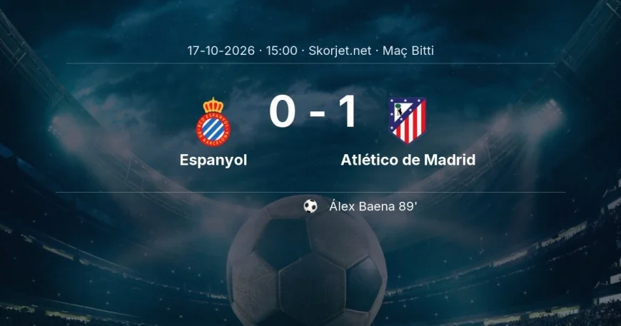 Maç sonucu: Espanyol 0-1 Atlético de Madrid | La Liga