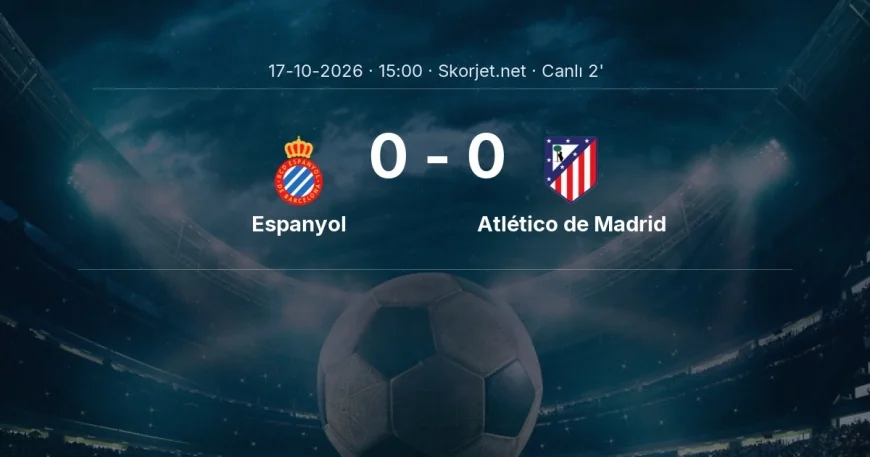 MAÇ BAŞLADI | Espanyol - Atlético de Madrid